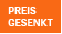 Preis gesenkt